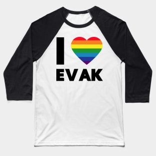 I love Evak Baseball T-Shirt